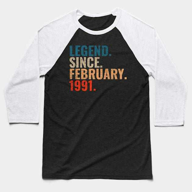 Legend since February 1991 Retro 1991 birthday shirt Baseball T-Shirt by TeeLogic